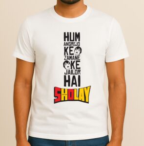 Hum Angrejo Ke Zamane Ke Jailor Hai, Bollywood T-Shirt, 50 Years of Sholay