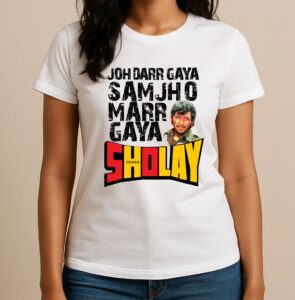 Joh Darr Gaya Samjho Marr Gaya - 100% Cotton, Unisex Design, Sholay T-Shirt