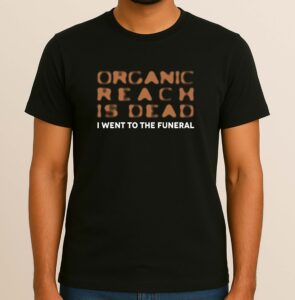 Organic Reach is Dead - Tech Humor, Style Tee, 180 GSM Premium-Quality Cotton
