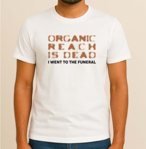 Organic Reach is Dead - Tech Humor, Style Tee, 180 GSM Premium-Quality Cotton
