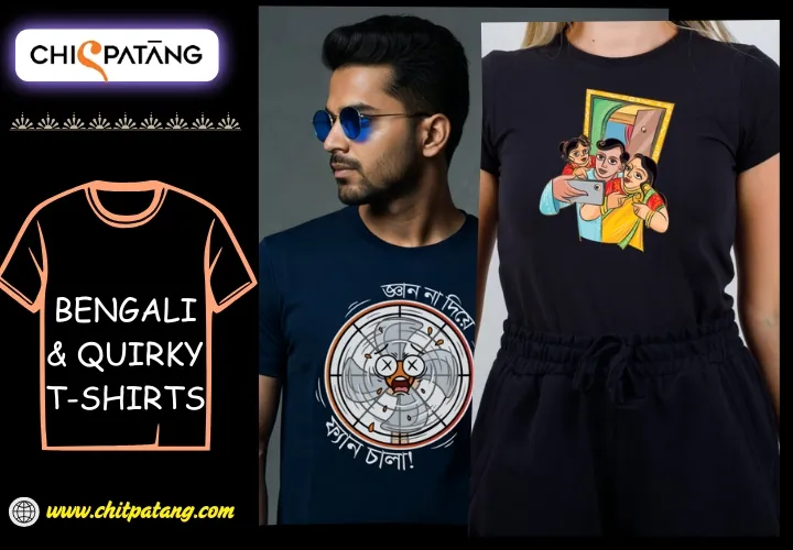 Bengali & Quirky T-Shirts: What Makes Them So Popular?